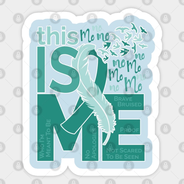 This Is Me - Awareness Feather Ribbon - Teal Sticker by CuteCoCustom